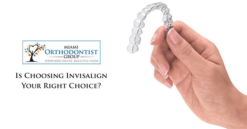 Is Choosing Invisalign Your Right Choice