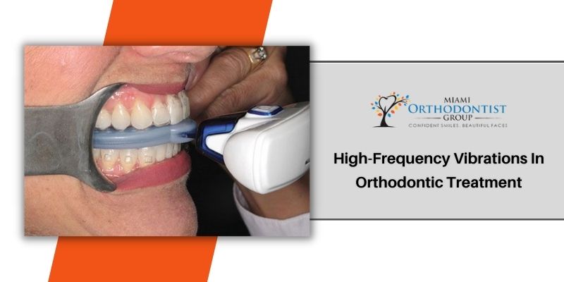 High-Frequency Vibrations In Orthodontic Treatment